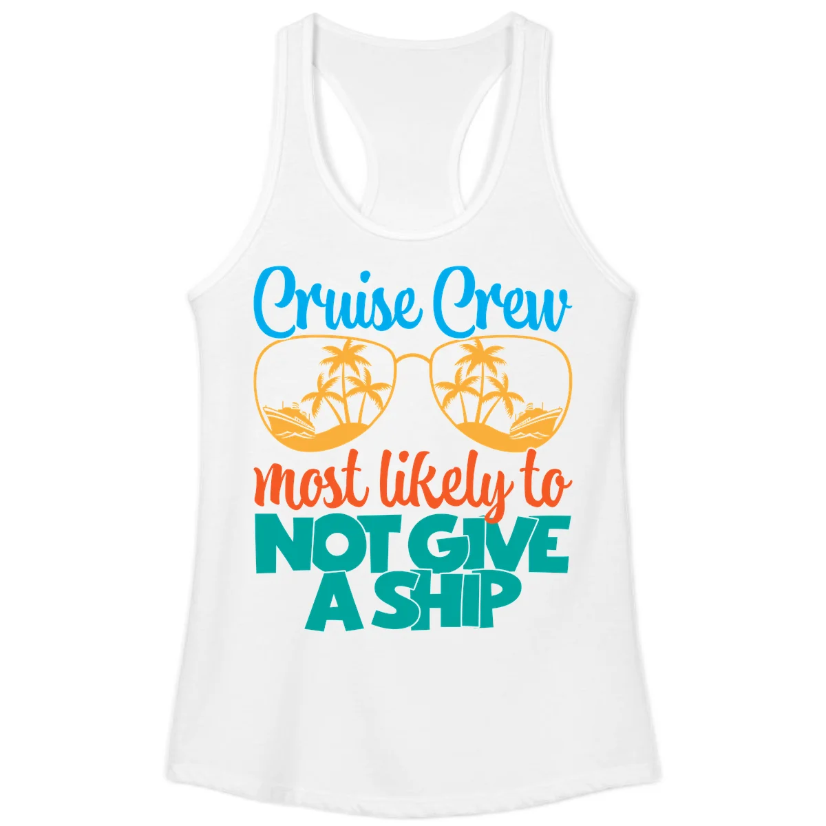Cruise Crew What Likely To Not Give A Ship Ladies Tank in White