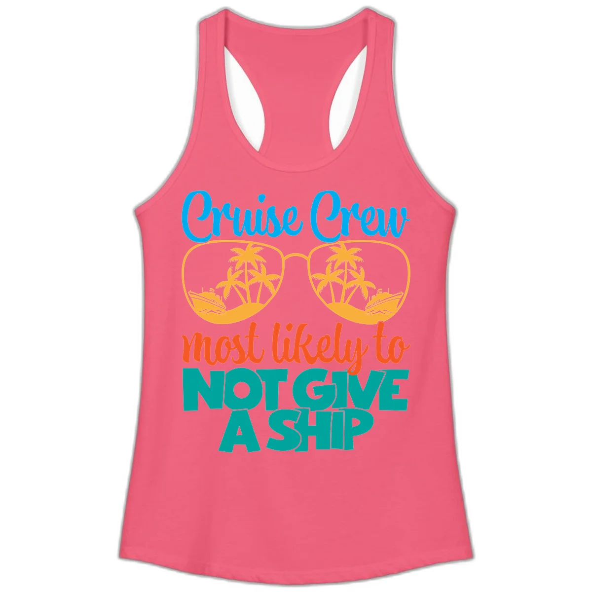 Cruise Crew What Likely To Not Give A Ship Ladies Tank in Hot Pink