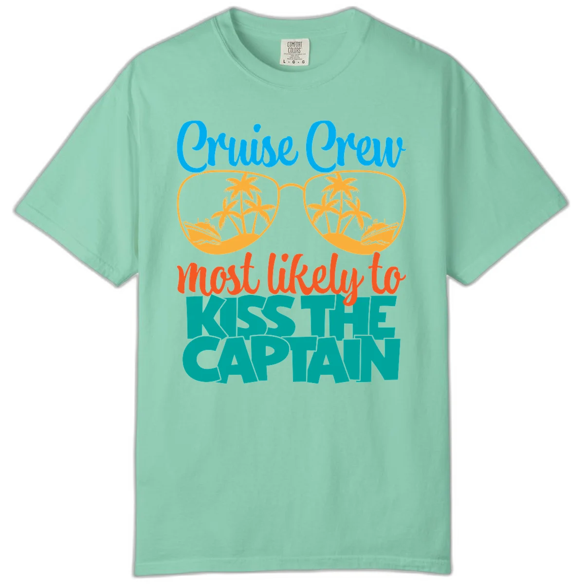Cruise Crew Most Likely To Kiss The Captain Comfort Color in Island Reef