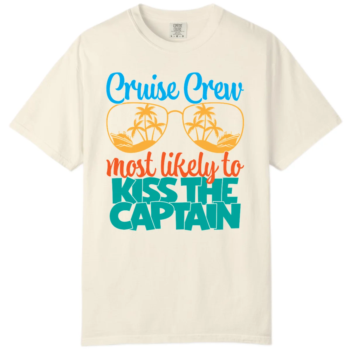 Cruise Crew Most Likely To Kiss The Captain Comfort Color in Ivory