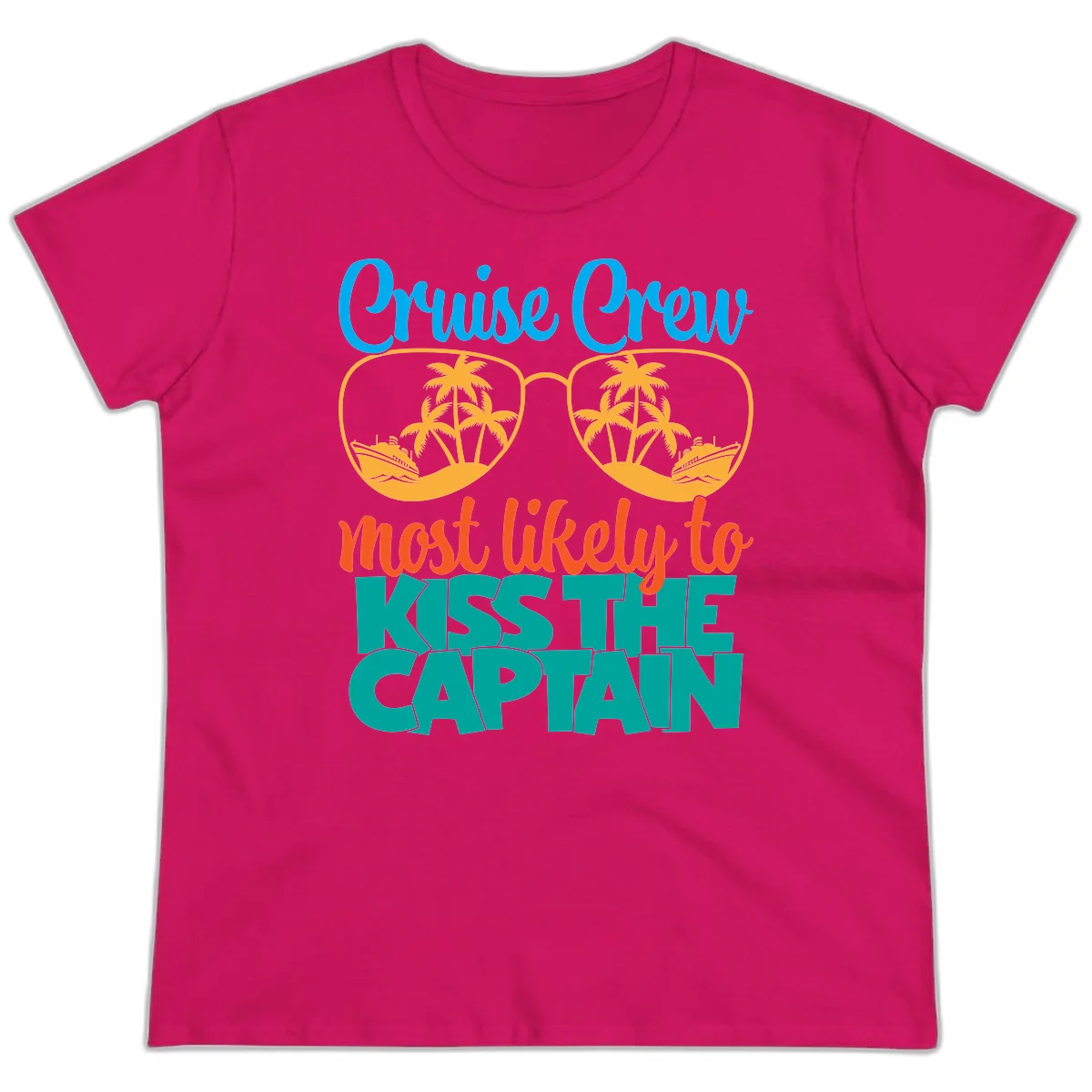 Cruise Crew Most Likely To Kiss The Captain Ladies Tee in Heliconia