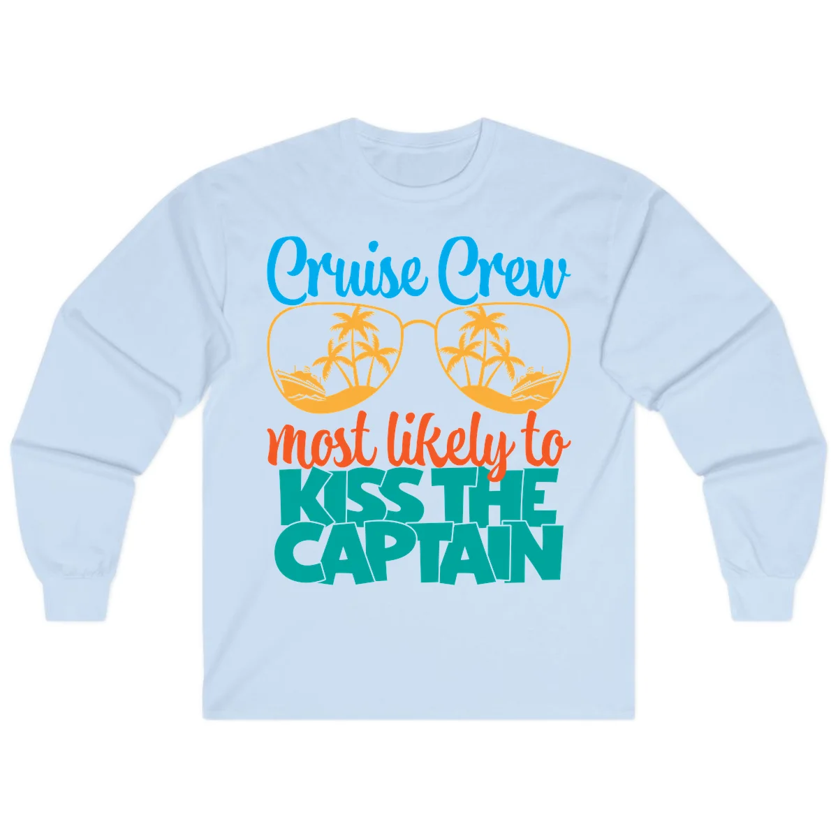 Cruise Crew Most Likely To Kiss The Captain Long Sleeve in Light Blue