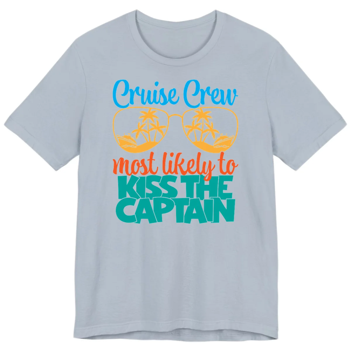 Cruise Crew Most Likely To Kiss The Captain Premium T-Shirt in Light Blue