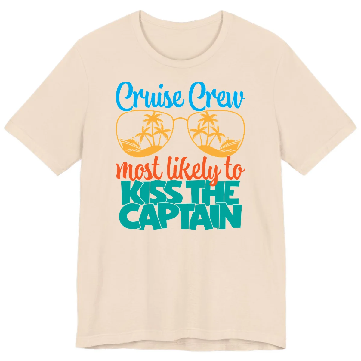Cruise Crew Most Likely To Kiss The Captain Premium T-Shirt in Soft Cream