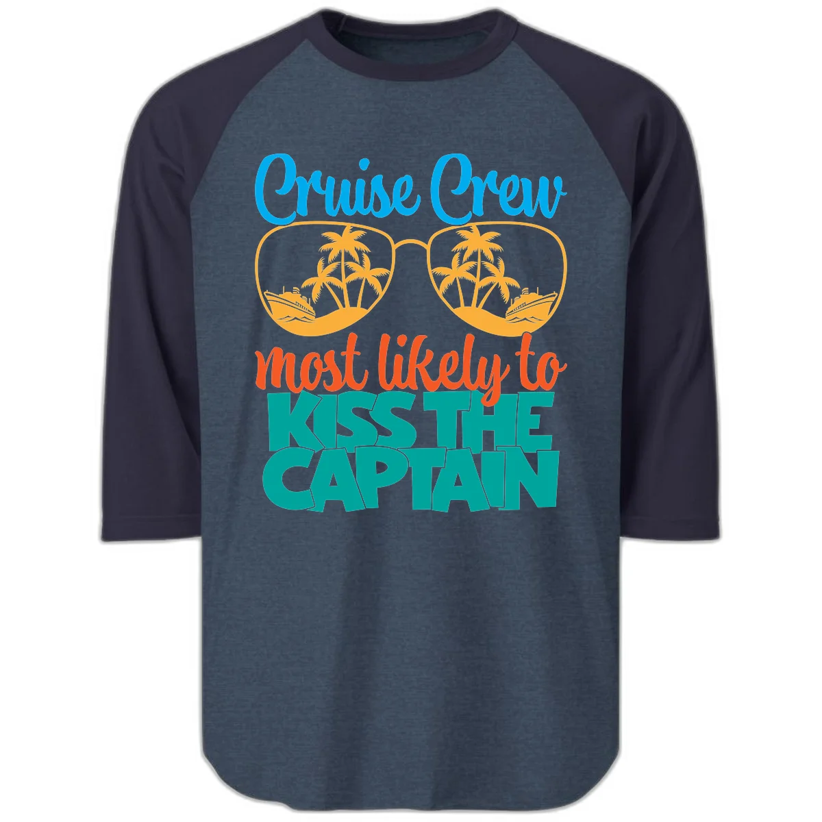 Cruise Crew Most Likely To Kiss The Captain Raglan 3/4 in Heather Denim Navy