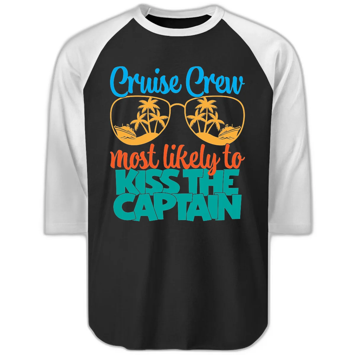 Cruise Crew Most Likely To Kiss The Captain Raglan 3/4 in Black White