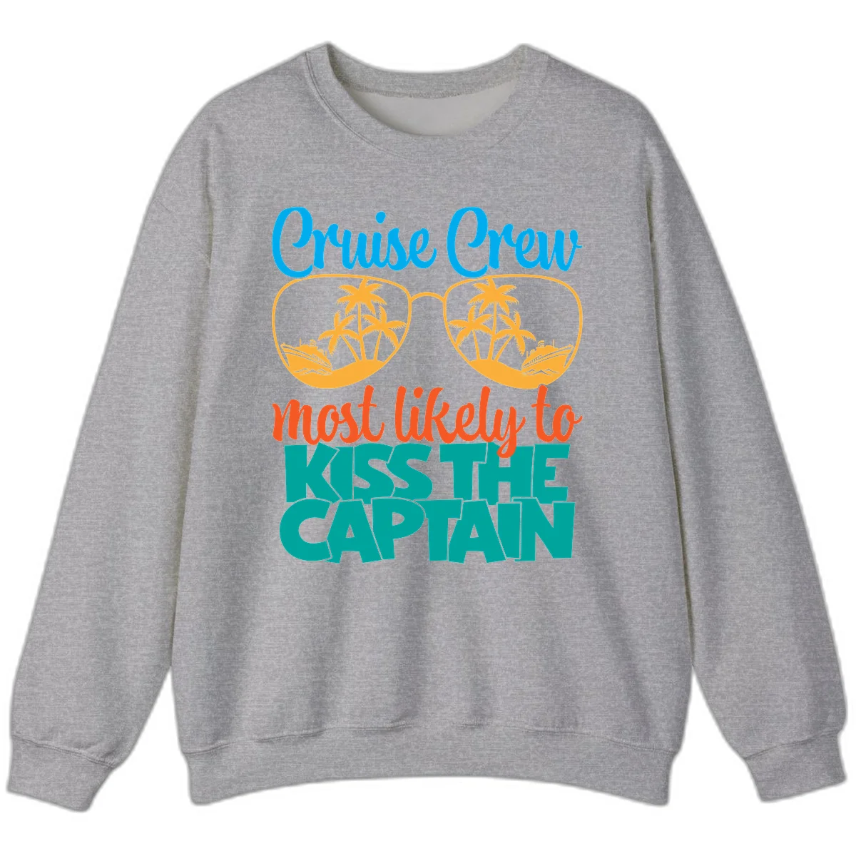 Cruise Crew Most Likely To Kiss The Captain Sweatshirt in Sport Grey