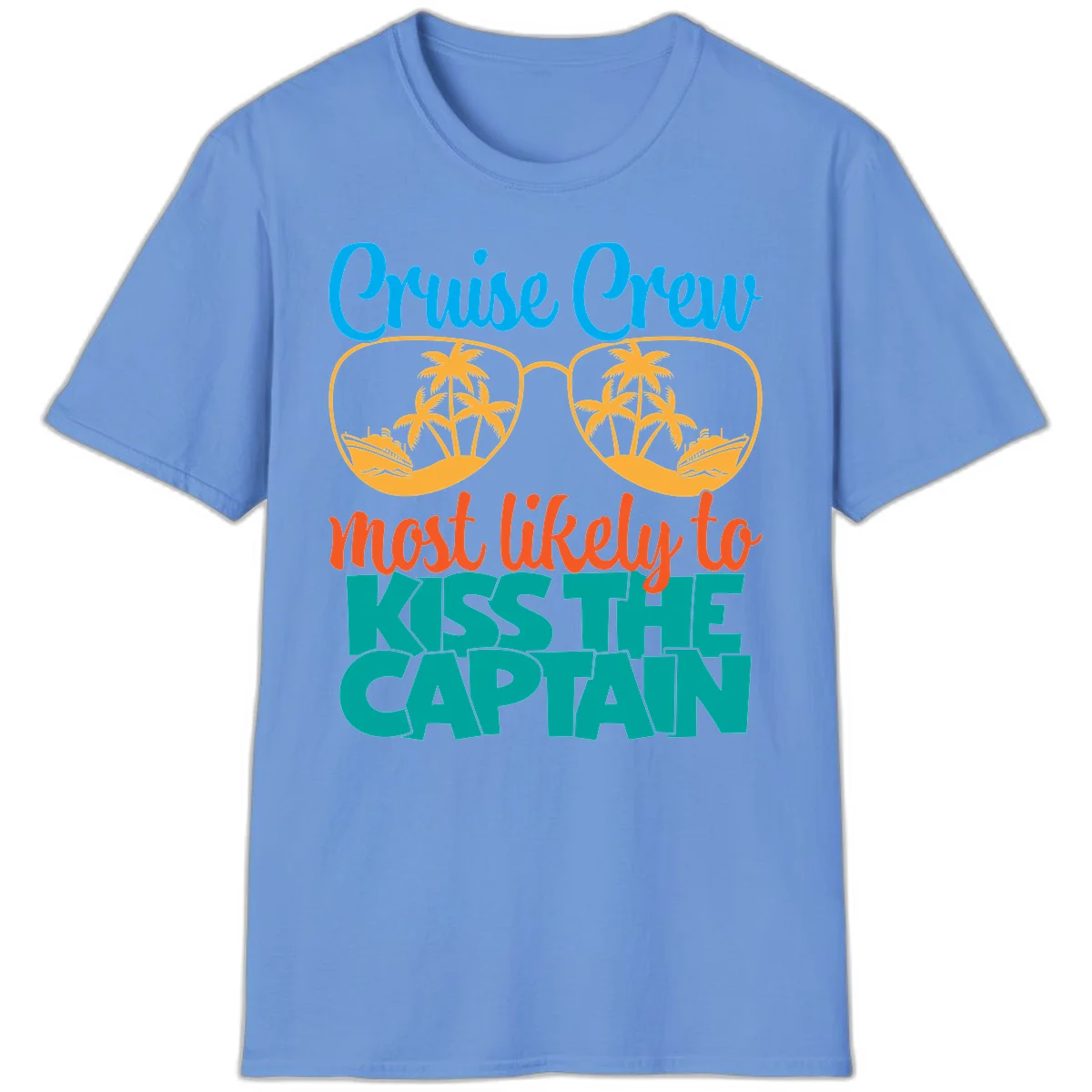 Cruise Crew Most Likely To Kiss The Captain T-Shirt in Carolina Blue