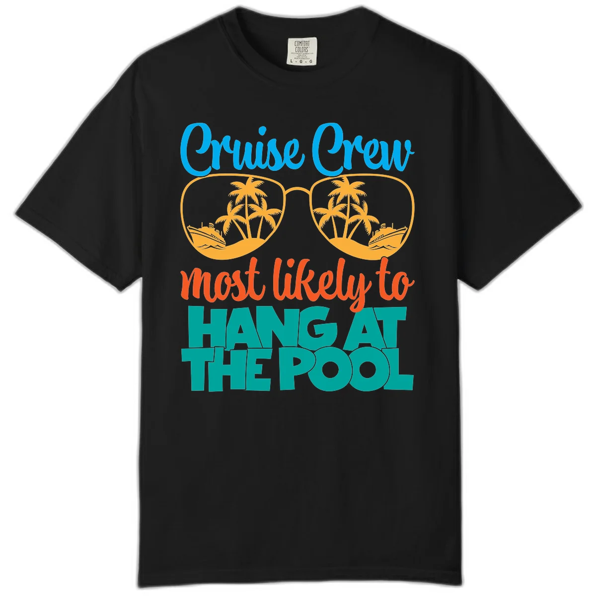 Cruise Crew What Likely To Hang At The Pool Comfort Color in Black