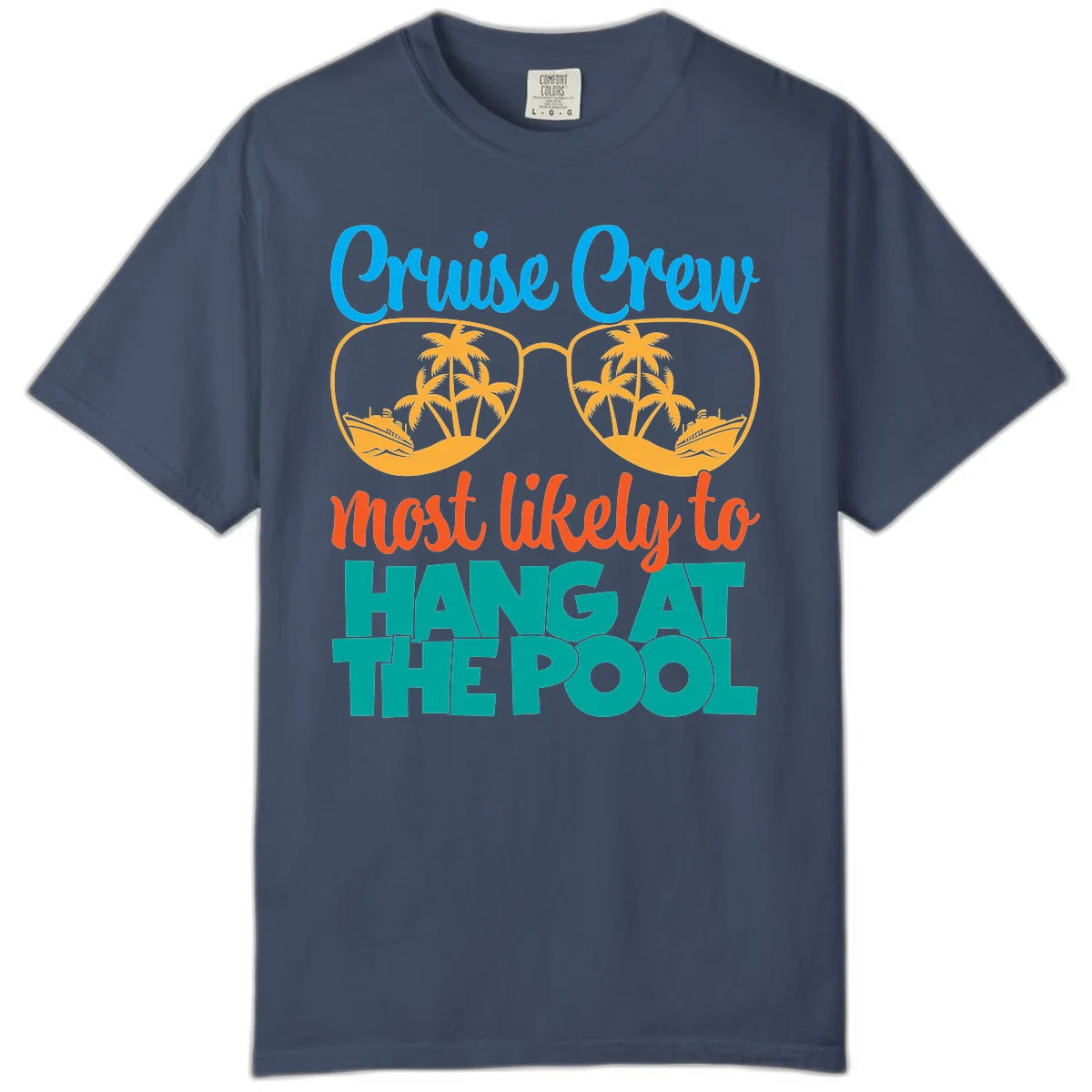 Cruise Crew What Likely To Hang At The Pool Comfort Color in Midnight