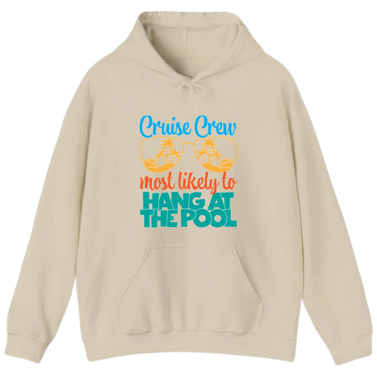 Cruise Crew What Likely To Hang At The Pool Hoodie in Sand