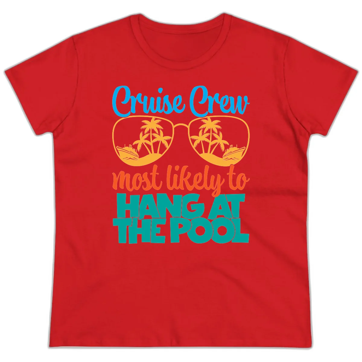Cruise Crew What Likely To Hang At The Pool Ladies Tee in Red