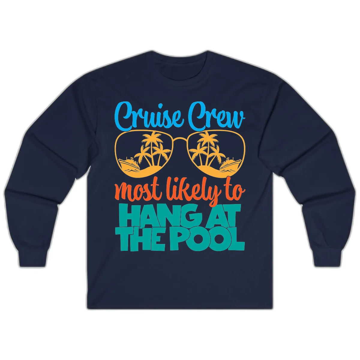 Cruise Crew What Likely To Hang At The Pool Long Sleeve in Navy