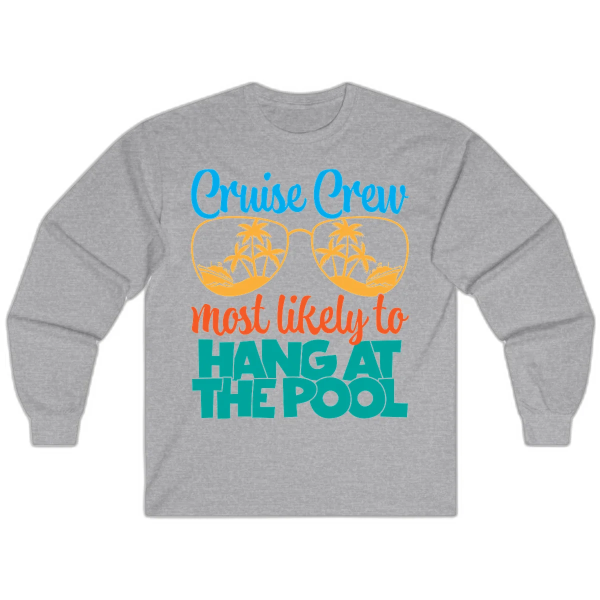 Cruise Crew What Likely To Hang At The Pool Long Sleeve in Sport Grey