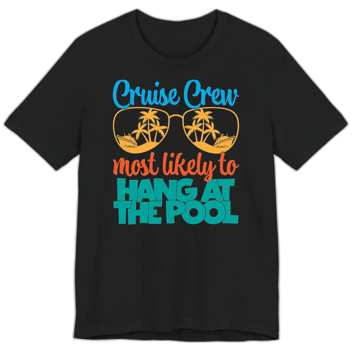 Cruise Crew What Likely To Hang At The Pool Premium T-Shirt in Black