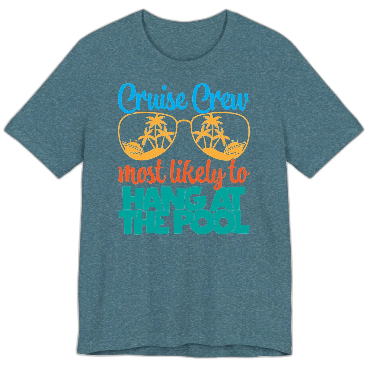 Cruise Crew What Likely To Hang At The Pool Premium T-Shirt in Heather Deep Teal