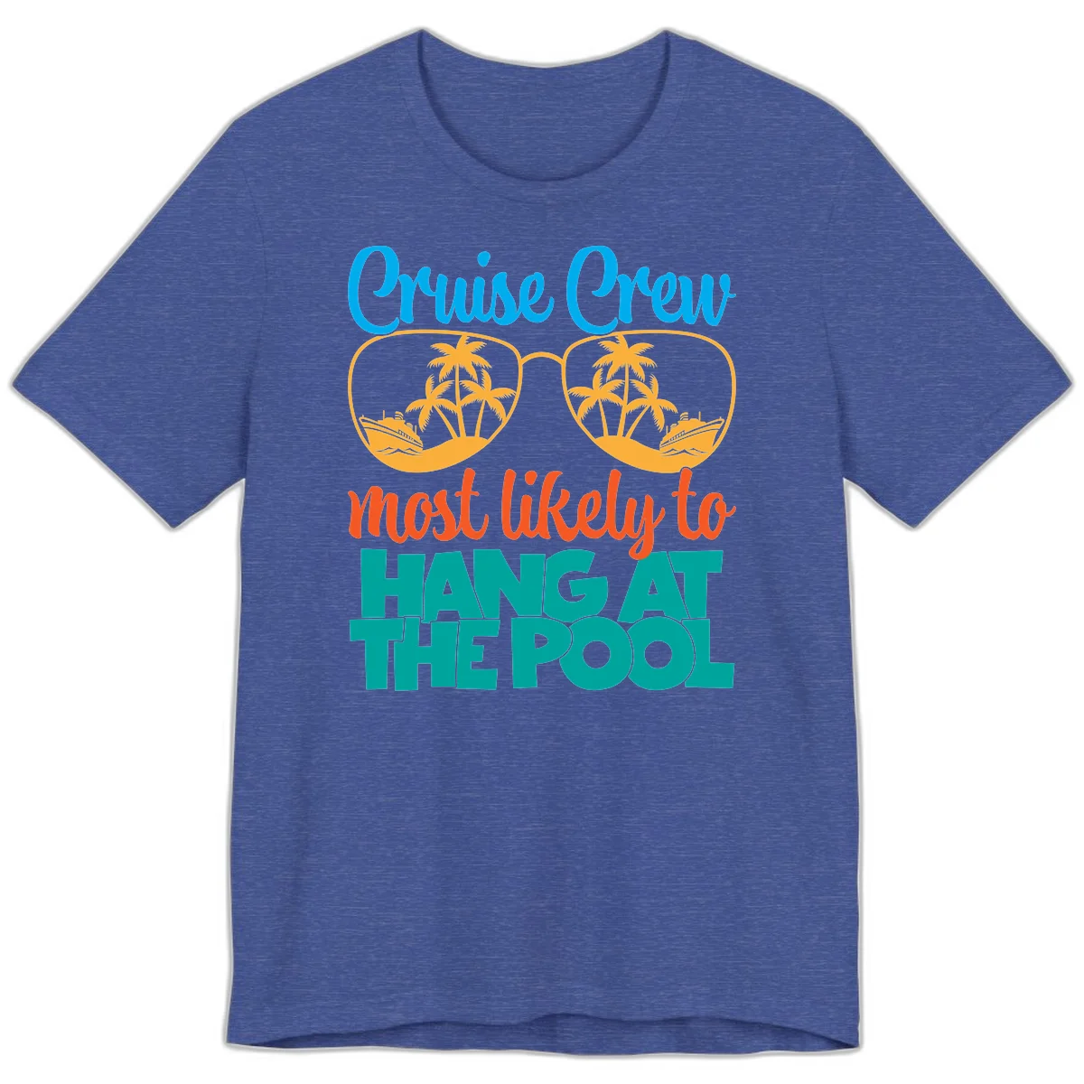 Cruise Crew What Likely To Hang At The Pool Premium T-Shirt in Heather True Royal