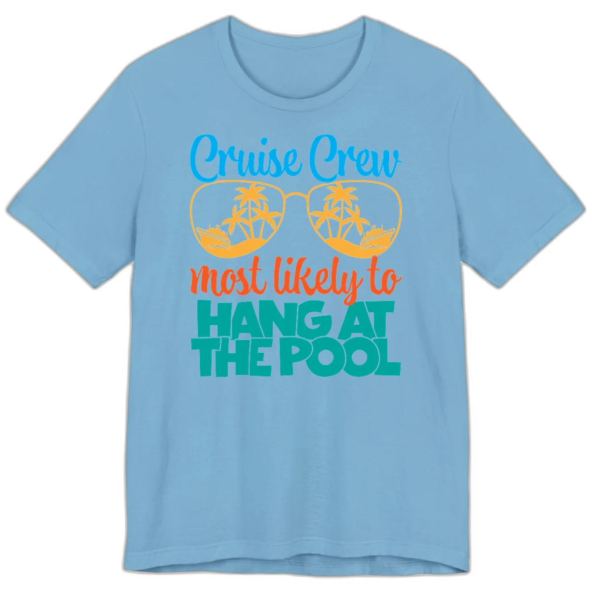 Cruise Crew What Likely To Hang At The Pool Premium T-Shirt in Ocean Blue