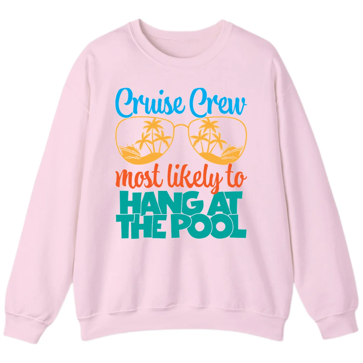Cruise Crew What Likely To Hang At The Pool Sweatshirt in Light Pink