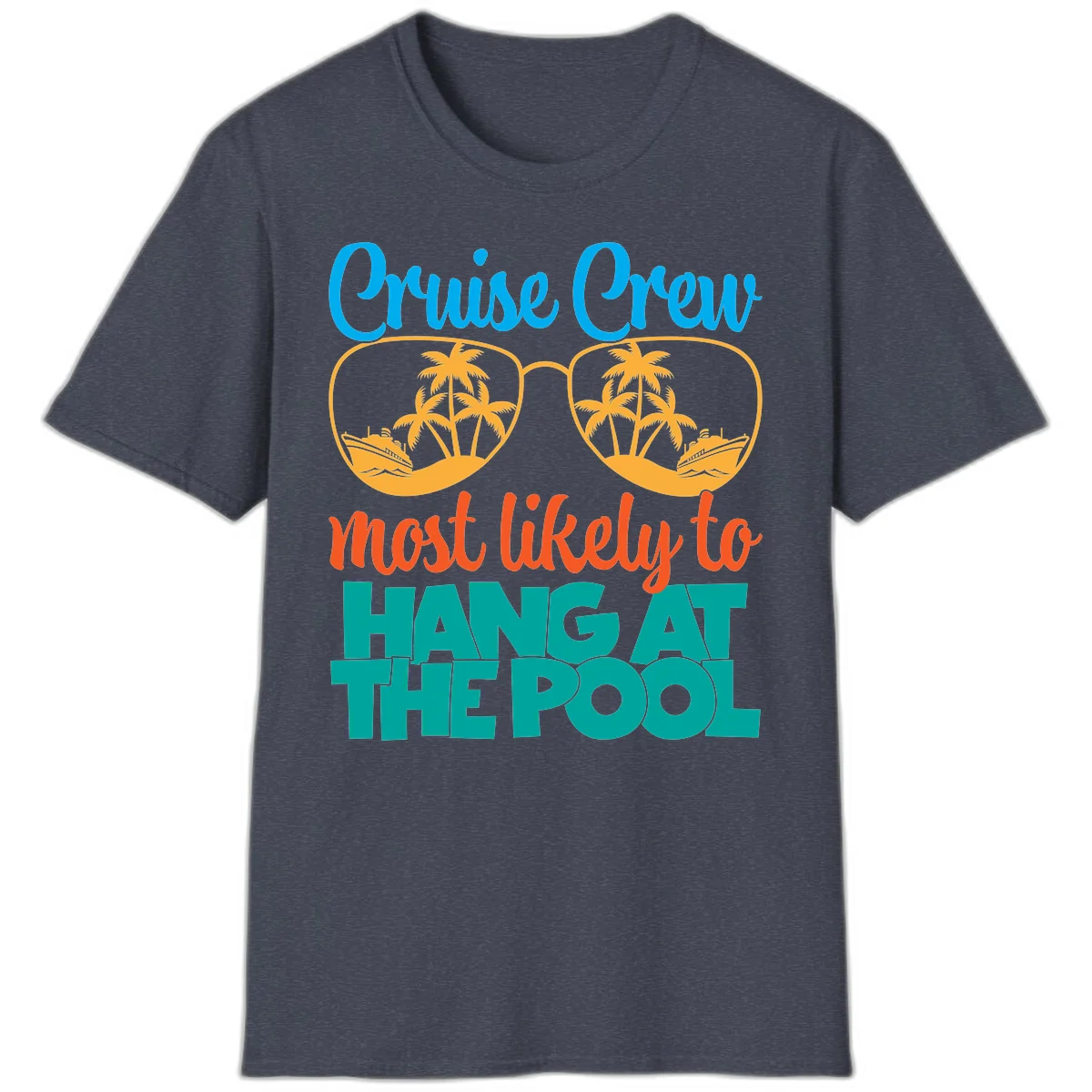 Cruise Crew What Likely To Hang At The Pool T-Shirt in Heather Navy