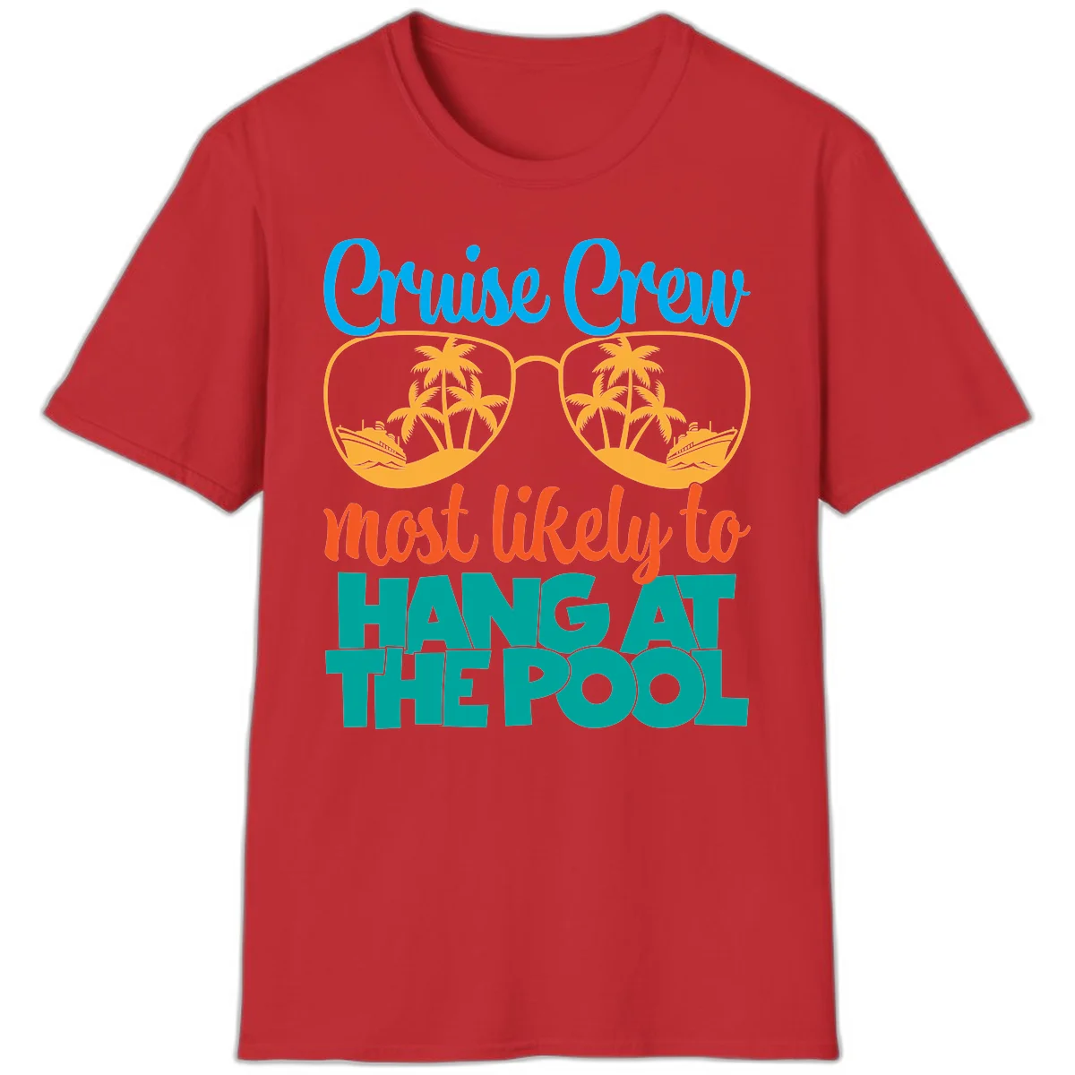 Cruise Crew What Likely To Hang At The Pool T-Shirt in Red