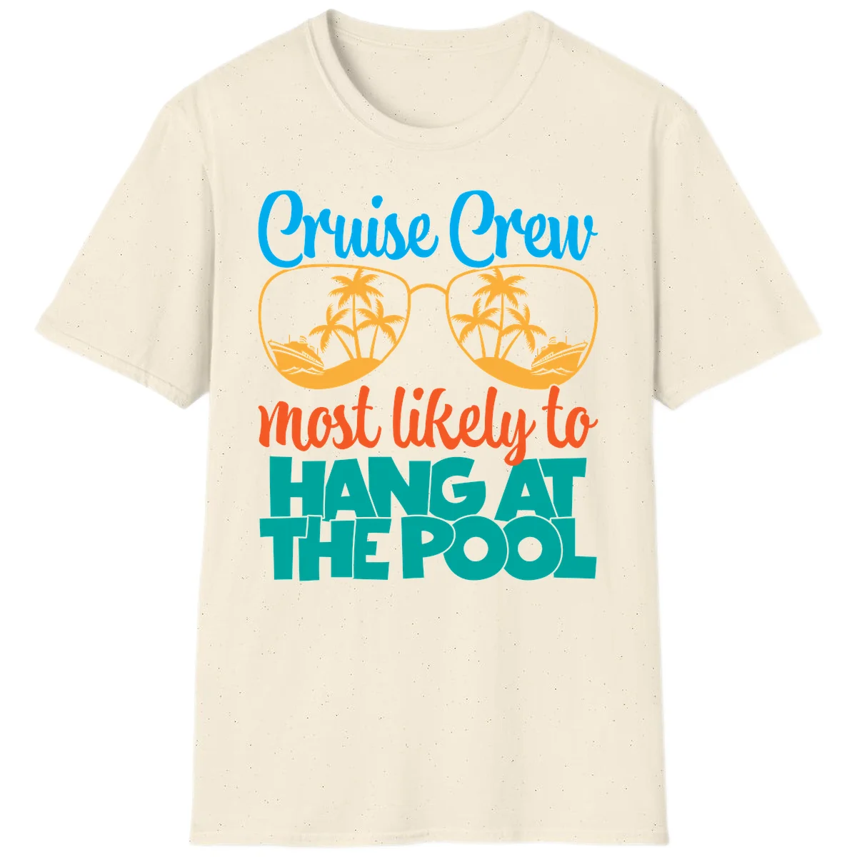 Cruise Crew What Likely To Hang At The Pool T-Shirt in Natural