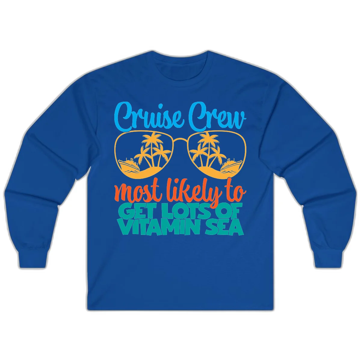Cruise Crew Most Likely To Get Lost At Sea Long Sleeve in Royal