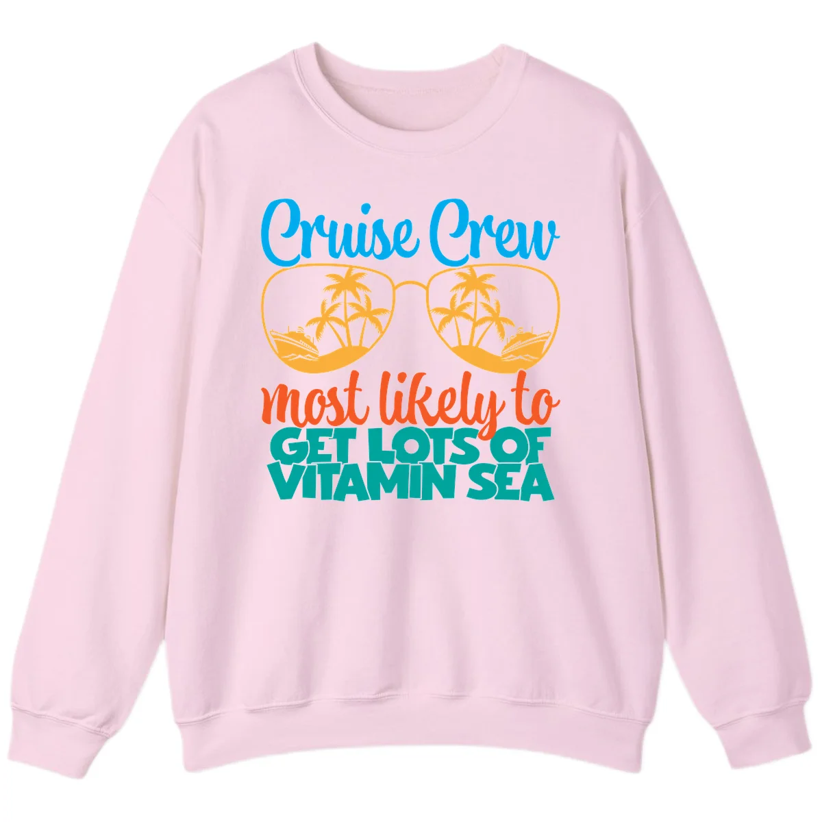 Cruise Crew Most Likely To Get Lost At Sea Sweatshirt in Light Pink