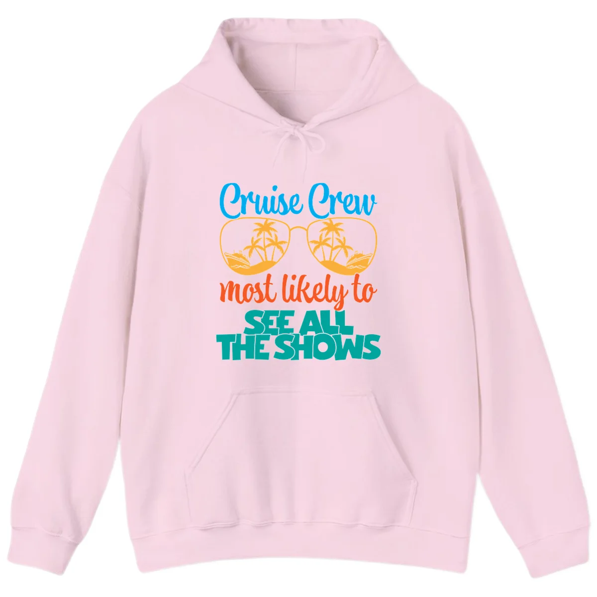 Cruise Crew Most Likely To See All The Shows Hoodie in Light Pink