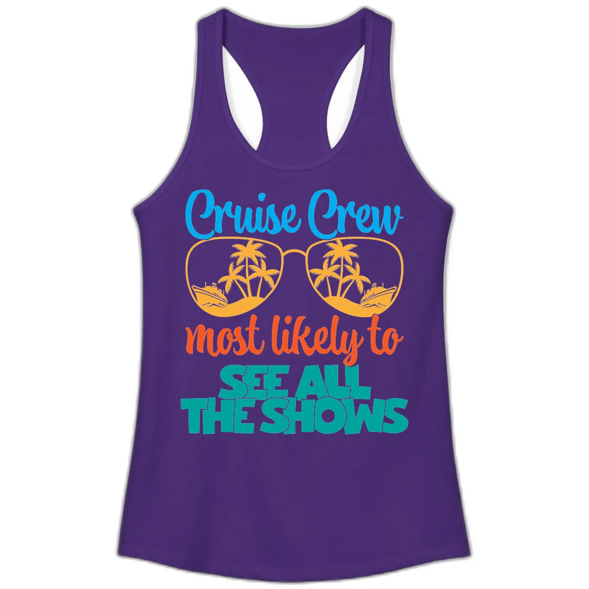 Cruise Crew Most Likely To See All The Shows Ladies Tank in Solid Purple Rush