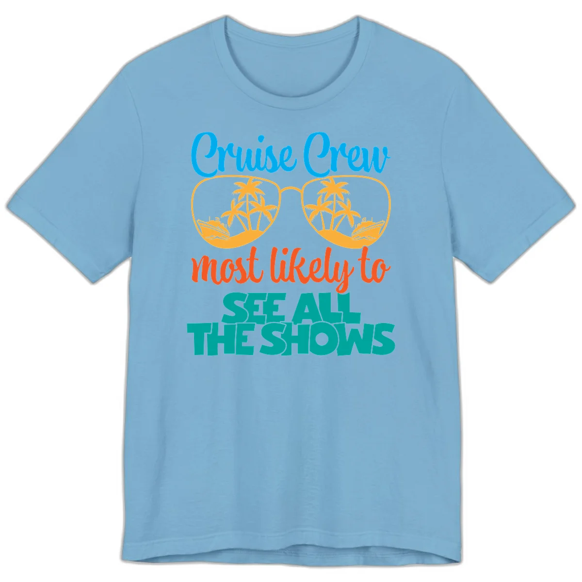 Cruise Crew Most Likely To See All The Shows Premium T-Shirt in Ocean Blue