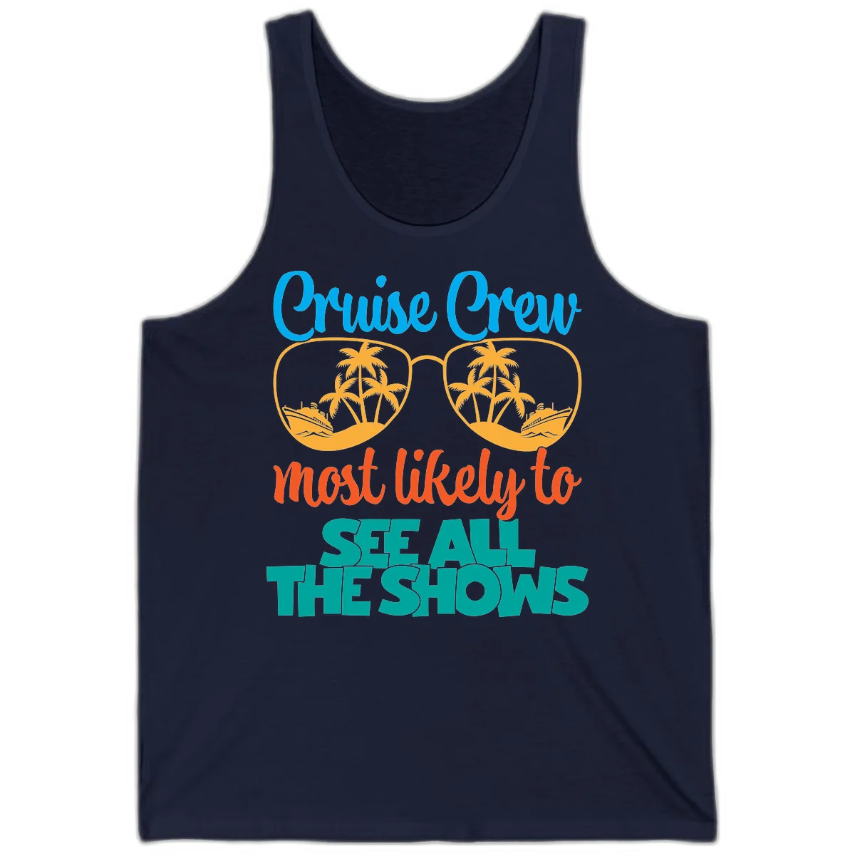 Cruise Crew Most Likely To See All The Shows Tank in Navy