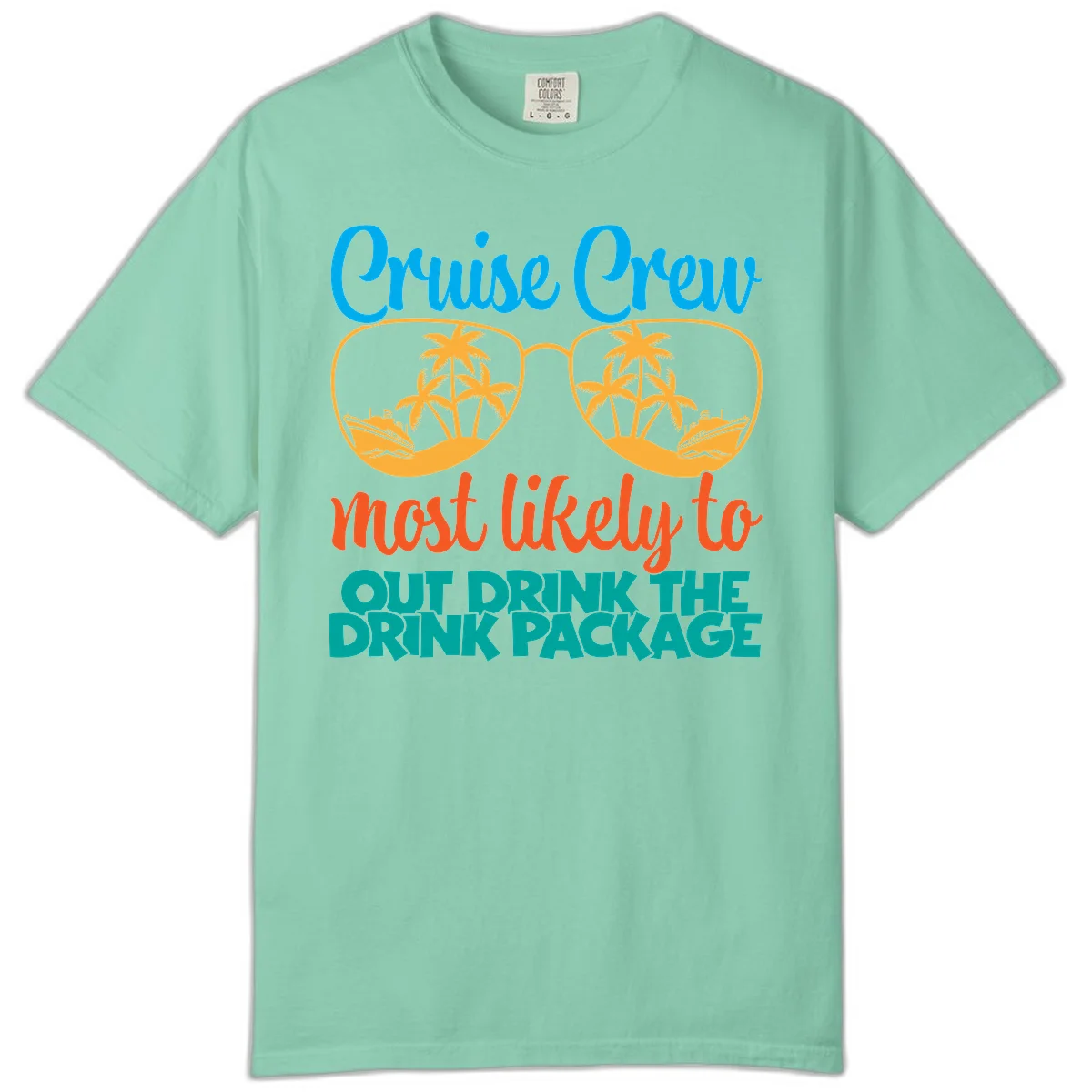 Cruise Crew Most Likely To Drink Package Comfort Color in Island Reef