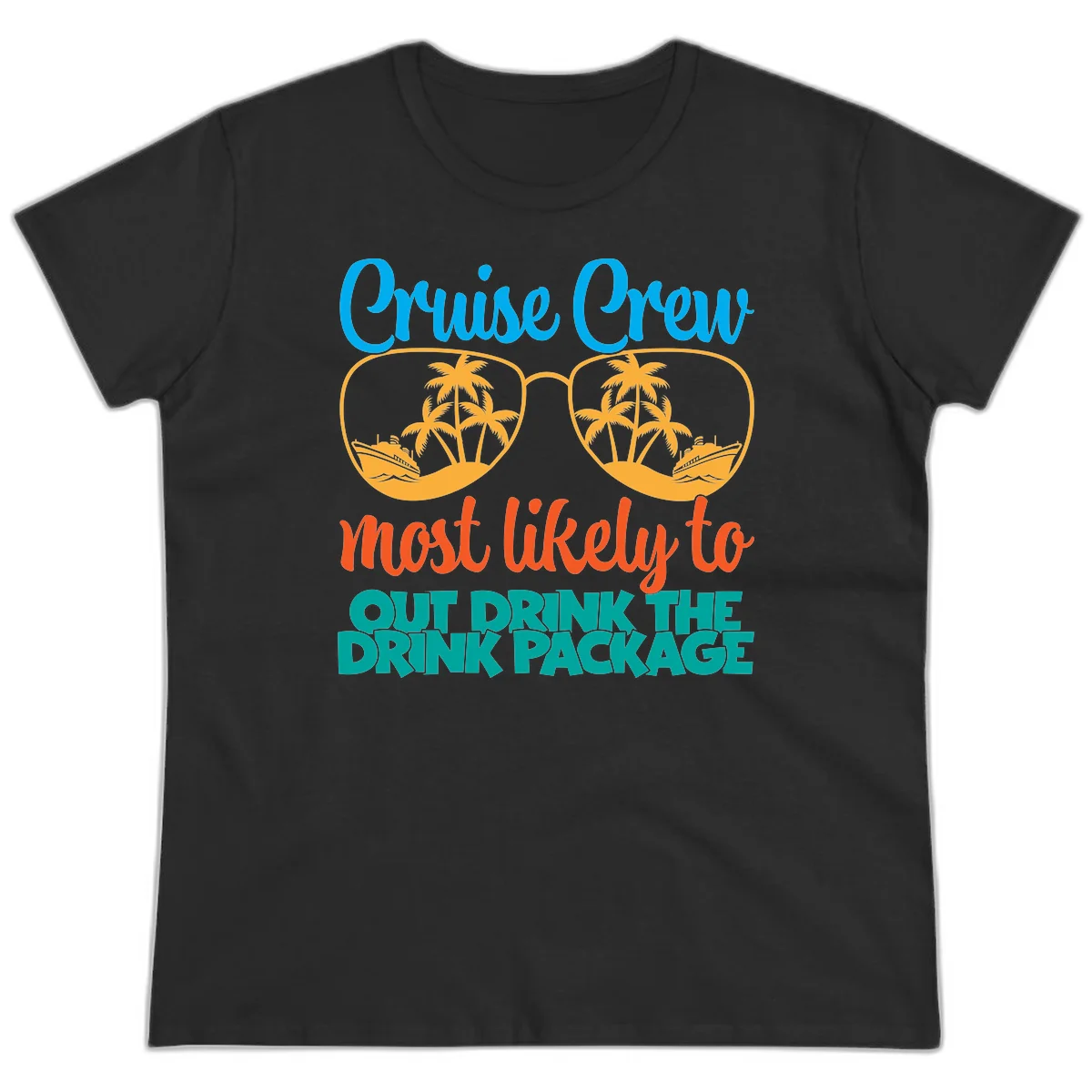 Cruise Crew Most Likely To Drink Package Ladies Tee in Black