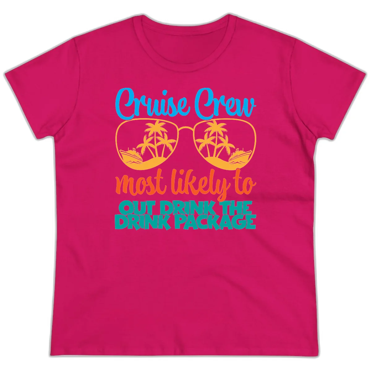 Cruise Crew Most Likely To Drink Package Ladies Tee in Heliconia