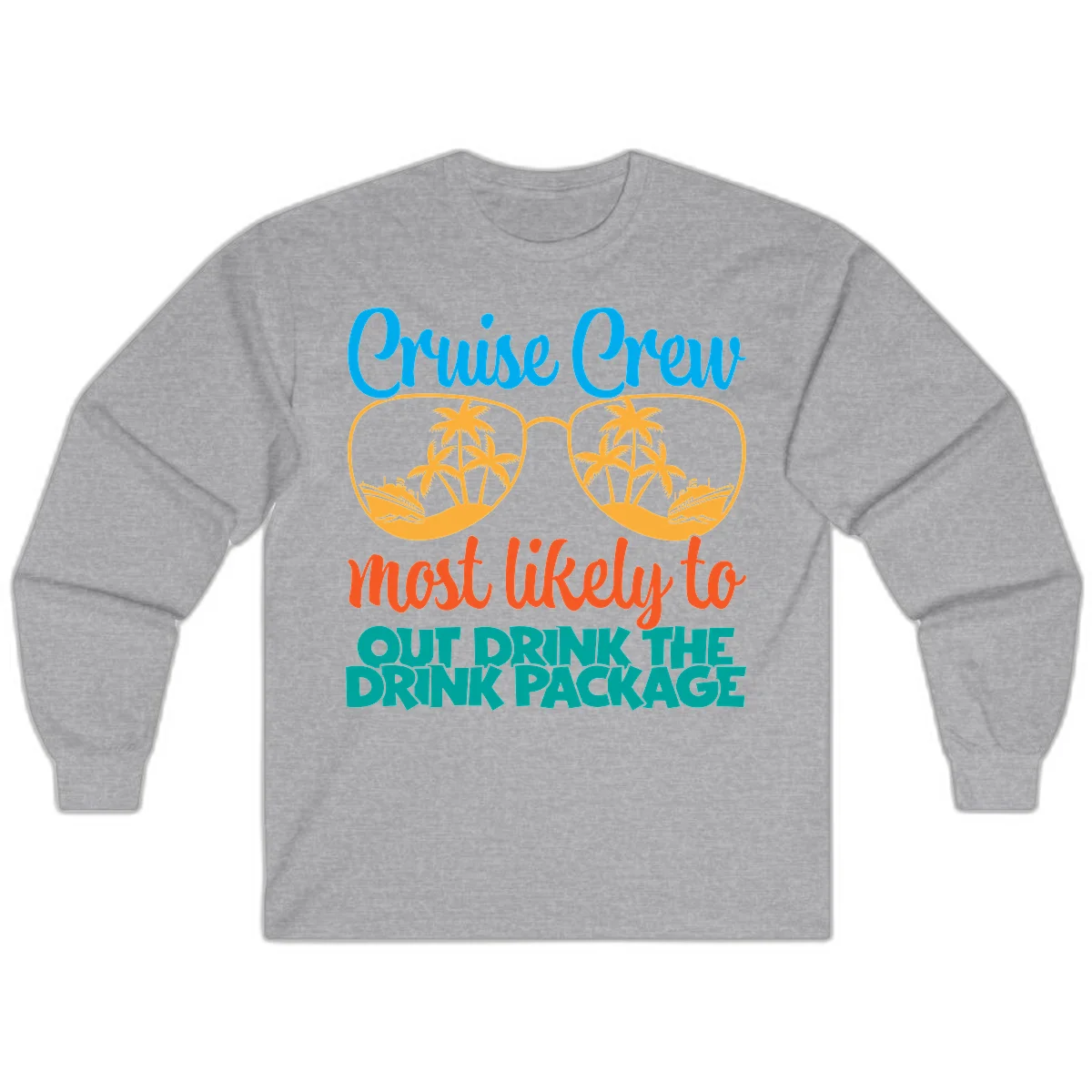 Cruise Crew Most Likely To Drink Package Long Sleeve in Sport Grey