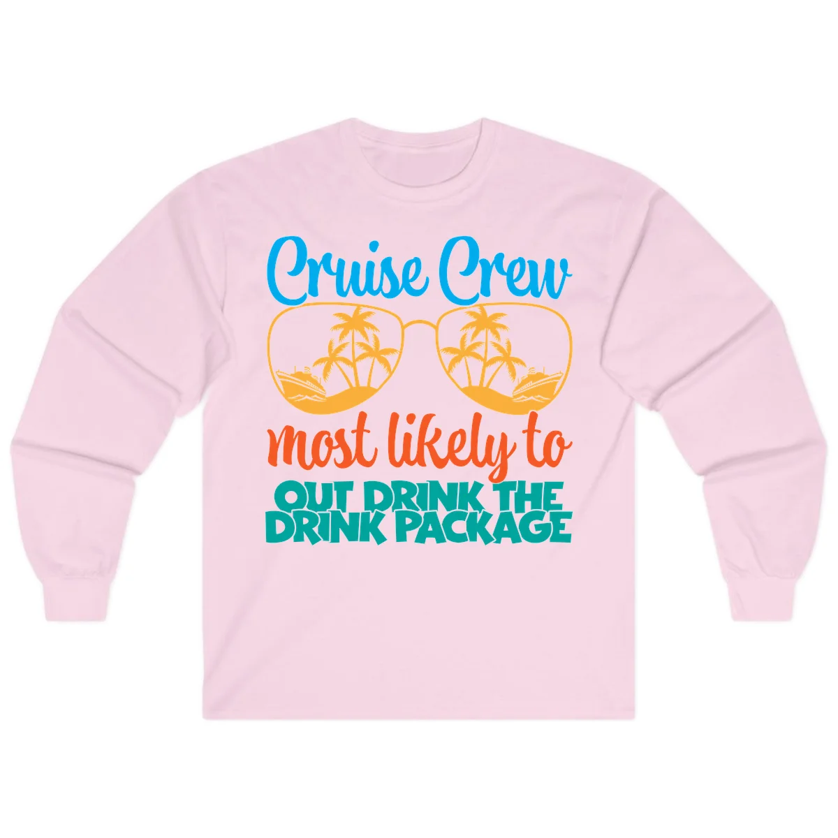 Cruise Crew Most Likely To Drink Package Long Sleeve in Light Pink