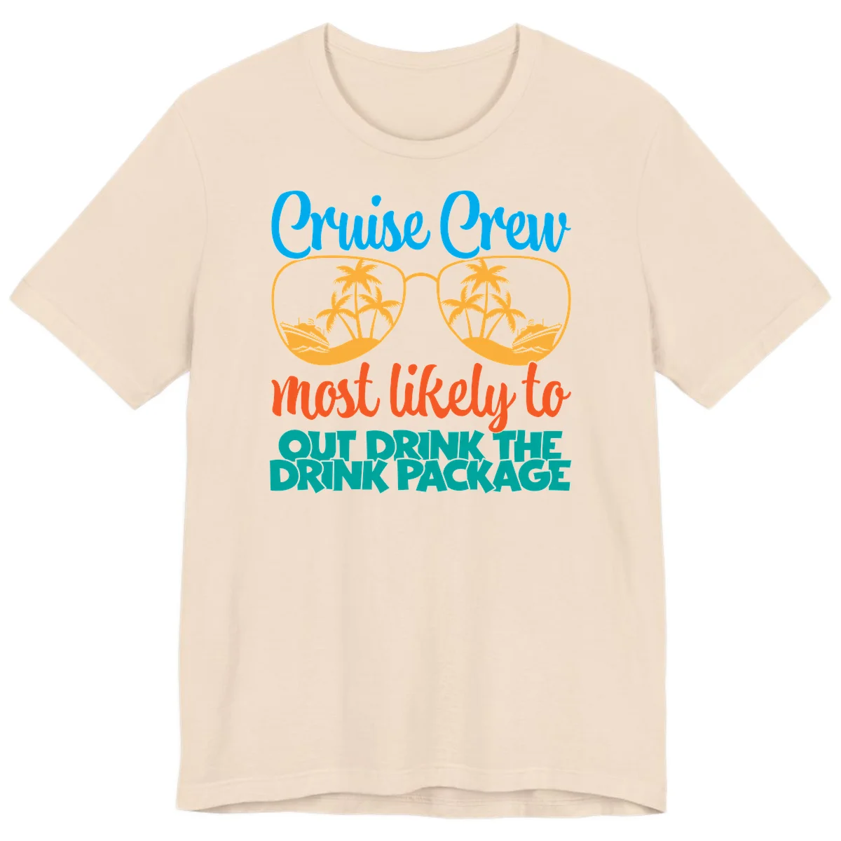 Cruise Crew Most Likely To Drink Package Premium T-Shirt in Soft Cream
