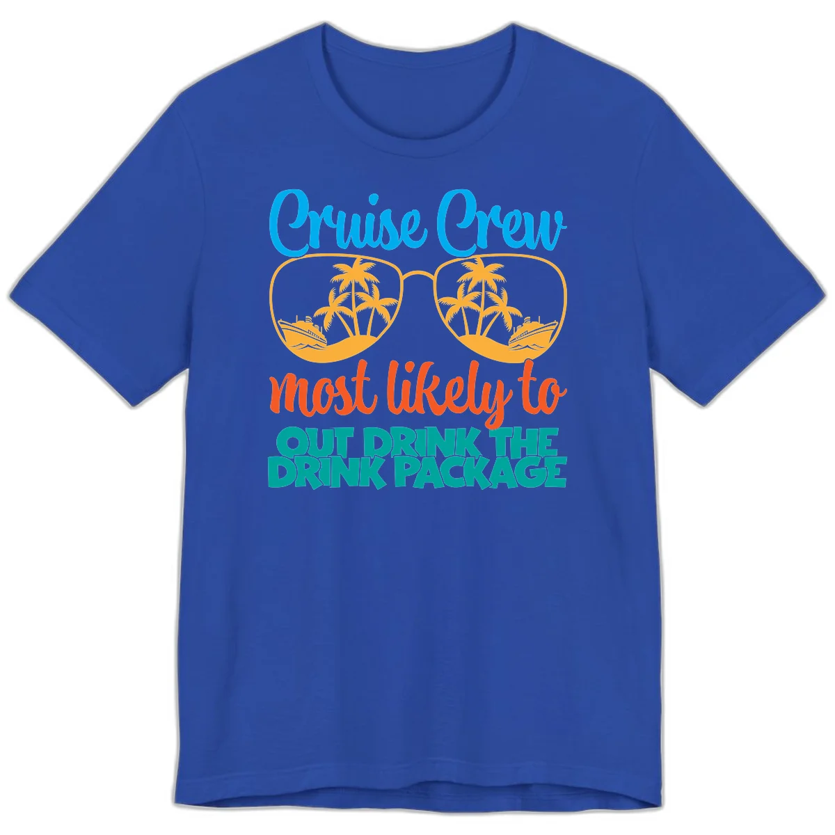 Cruise Crew Most Likely To Drink Package Premium T-Shirt in True Royal