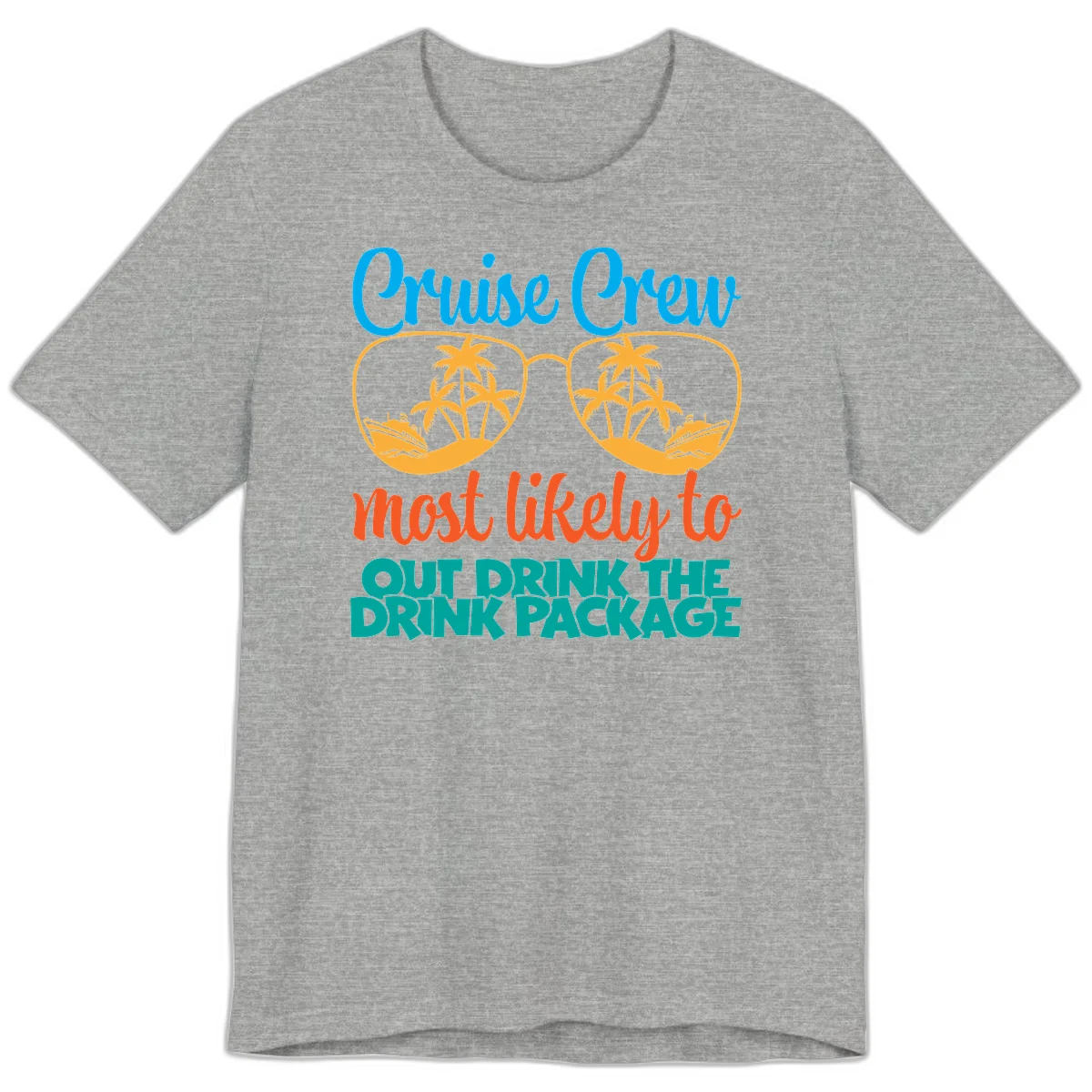 Cruise Crew Most Likely To Drink Package Premium T-Shirt in Athletic Heather