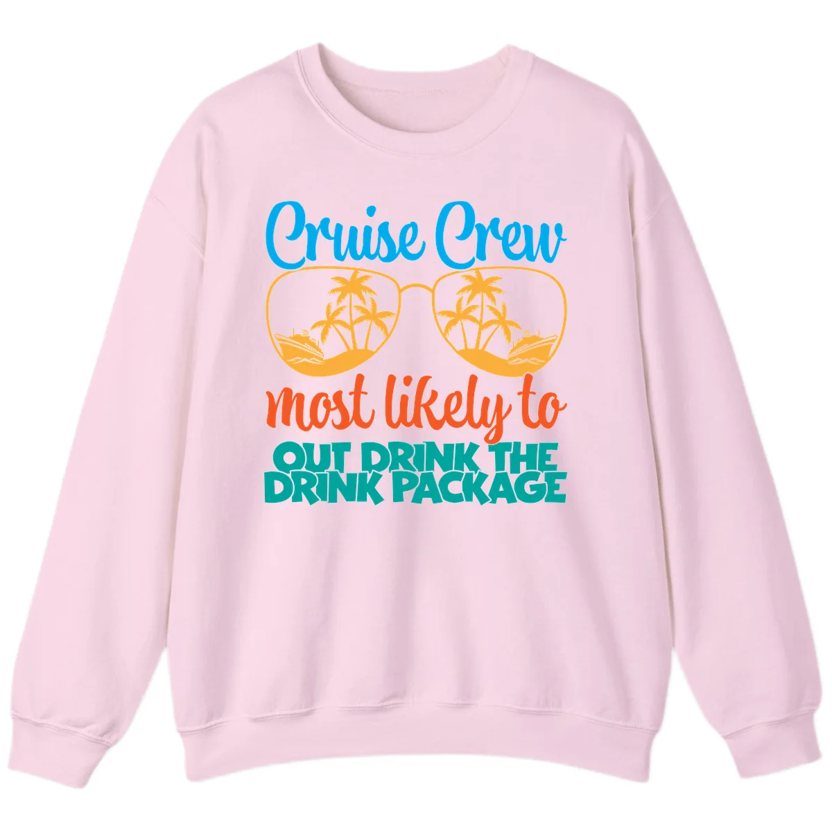 Cruise Crew Most Likely To Drink Package Sweatshirt in Light Pink