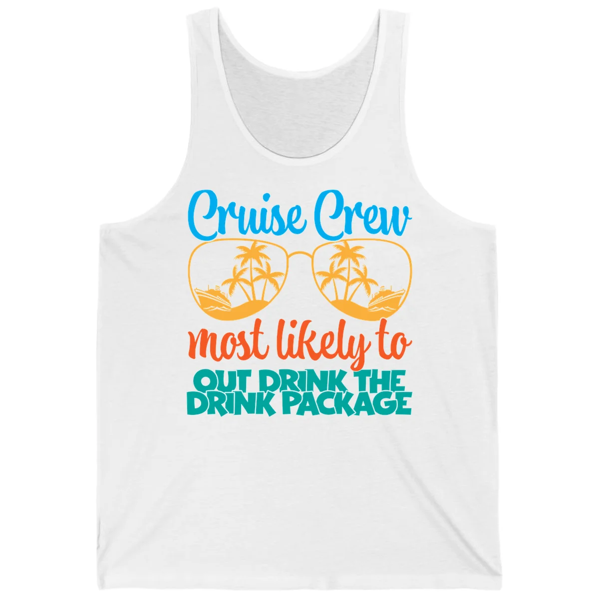 Cruise Crew Most Likely To Drink Package Tank in White