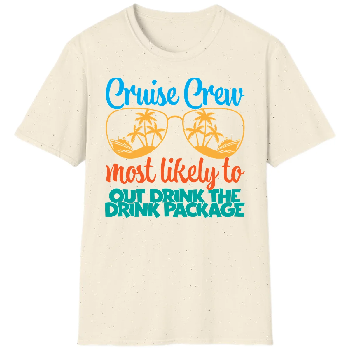 Cruise Crew Most Likely To Drink Package T-Shirt in Natural
