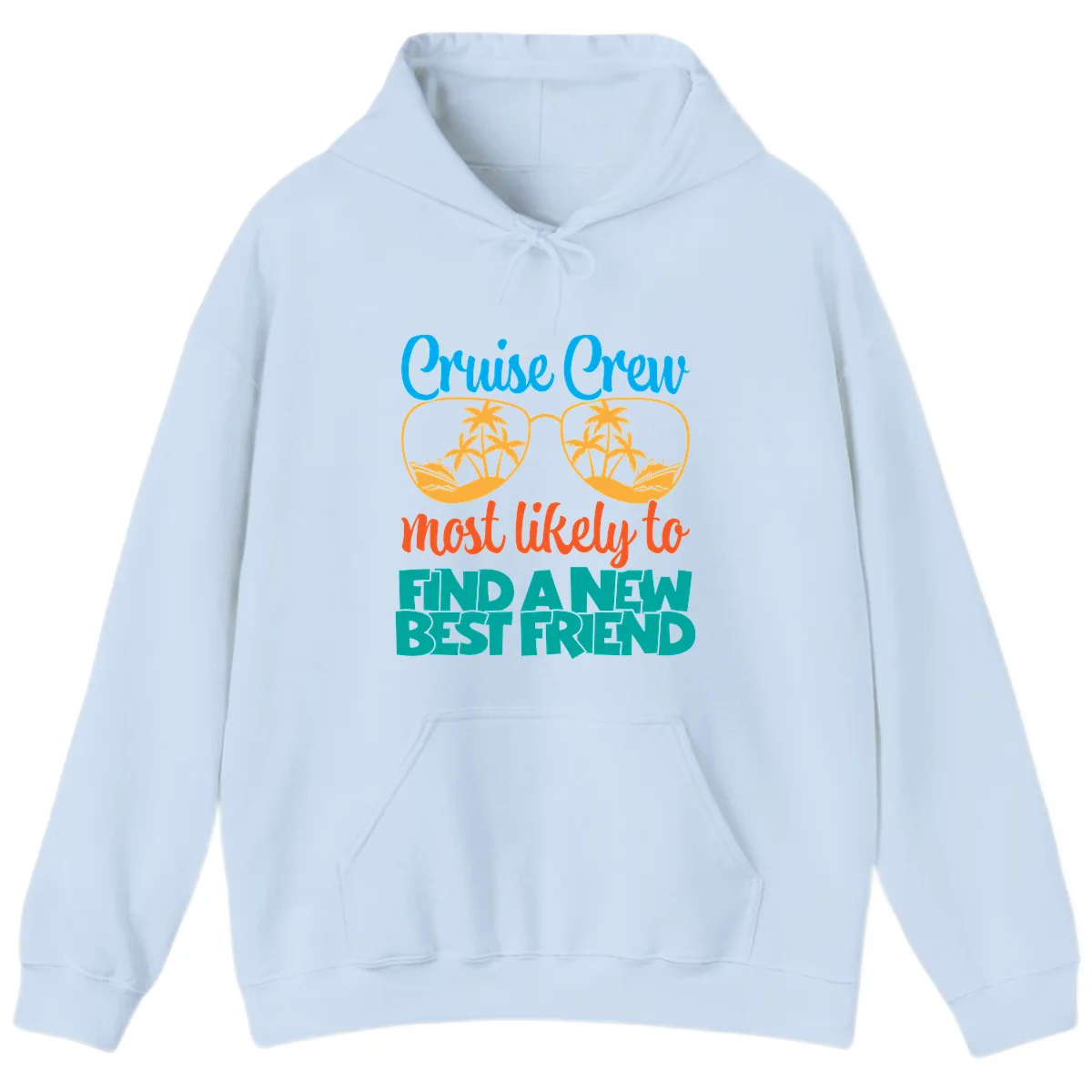 Cruise Crew Most Likely to Find a New Best Friend Hoodie in Light Blue