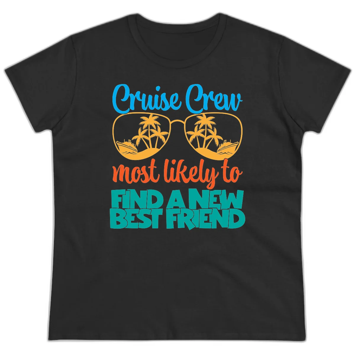 Cruise Crew Most Likely to Find a New Best Friend Ladies Tee in Black