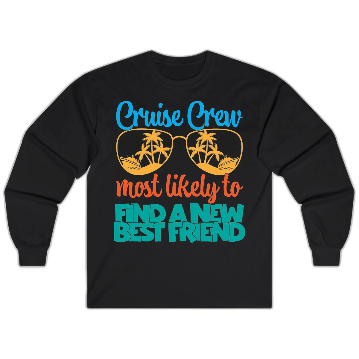 Cruise Crew Most Likely to Find a New Best Friend Long Sleeve in Black