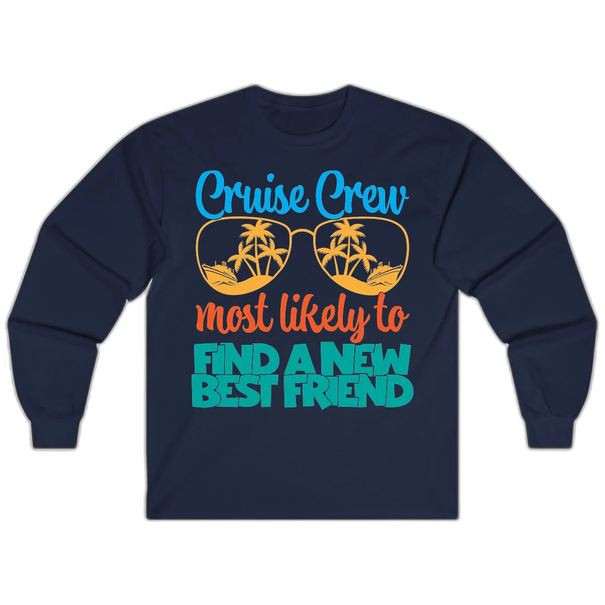 Cruise Crew Most Likely to Find a New Best Friend Long Sleeve in Navy