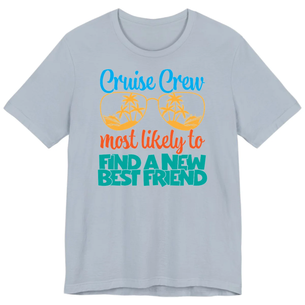 Cruise Crew Most Likely to Find a New Best Friend Premium T-Shirt in Light Blue