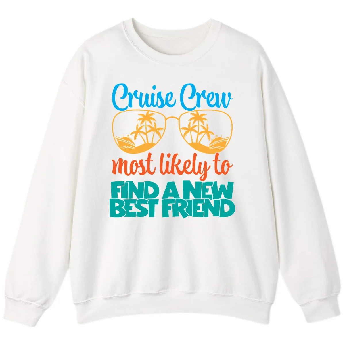 Cruise Crew Most Likely to Find a New Best Friend Sweatshirt in White