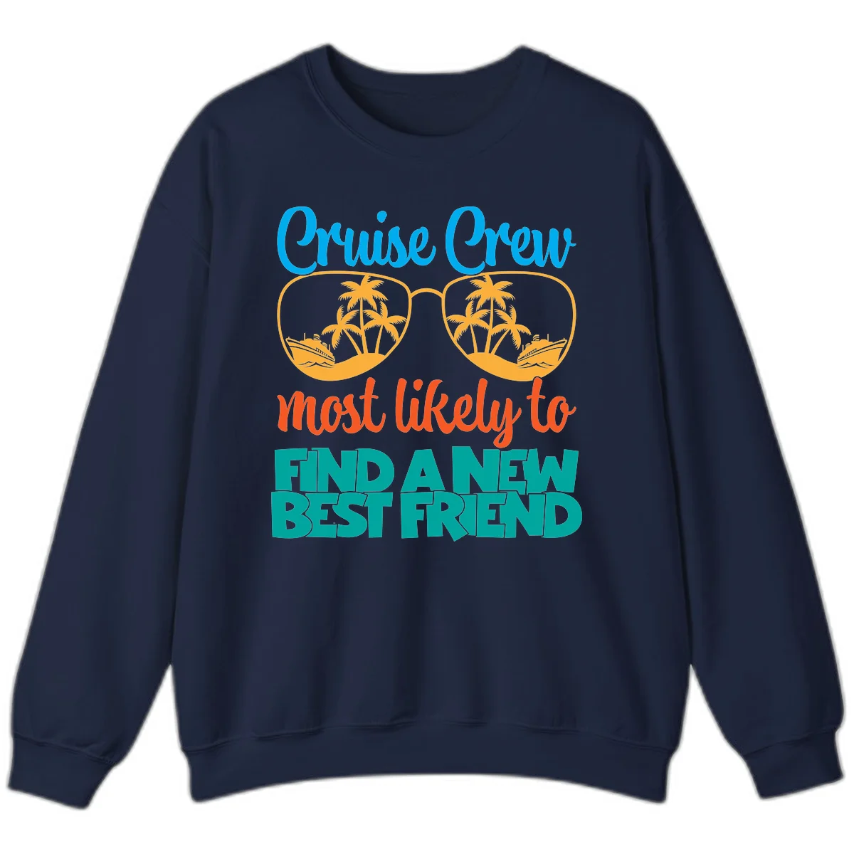 Cruise Crew Most Likely to Find a New Best Friend Sweatshirt in Navy